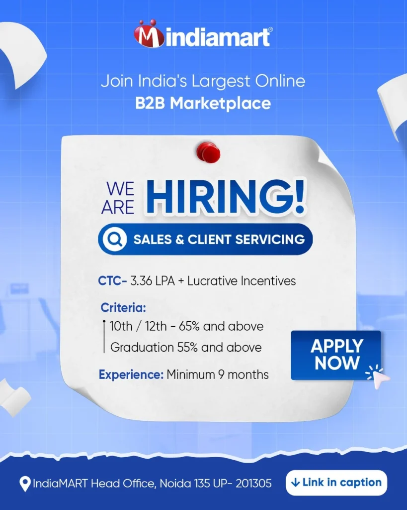 IndiaMART Hiring – Sales & Client Servicing | 3.36 LPA + Incentives | Apply Now